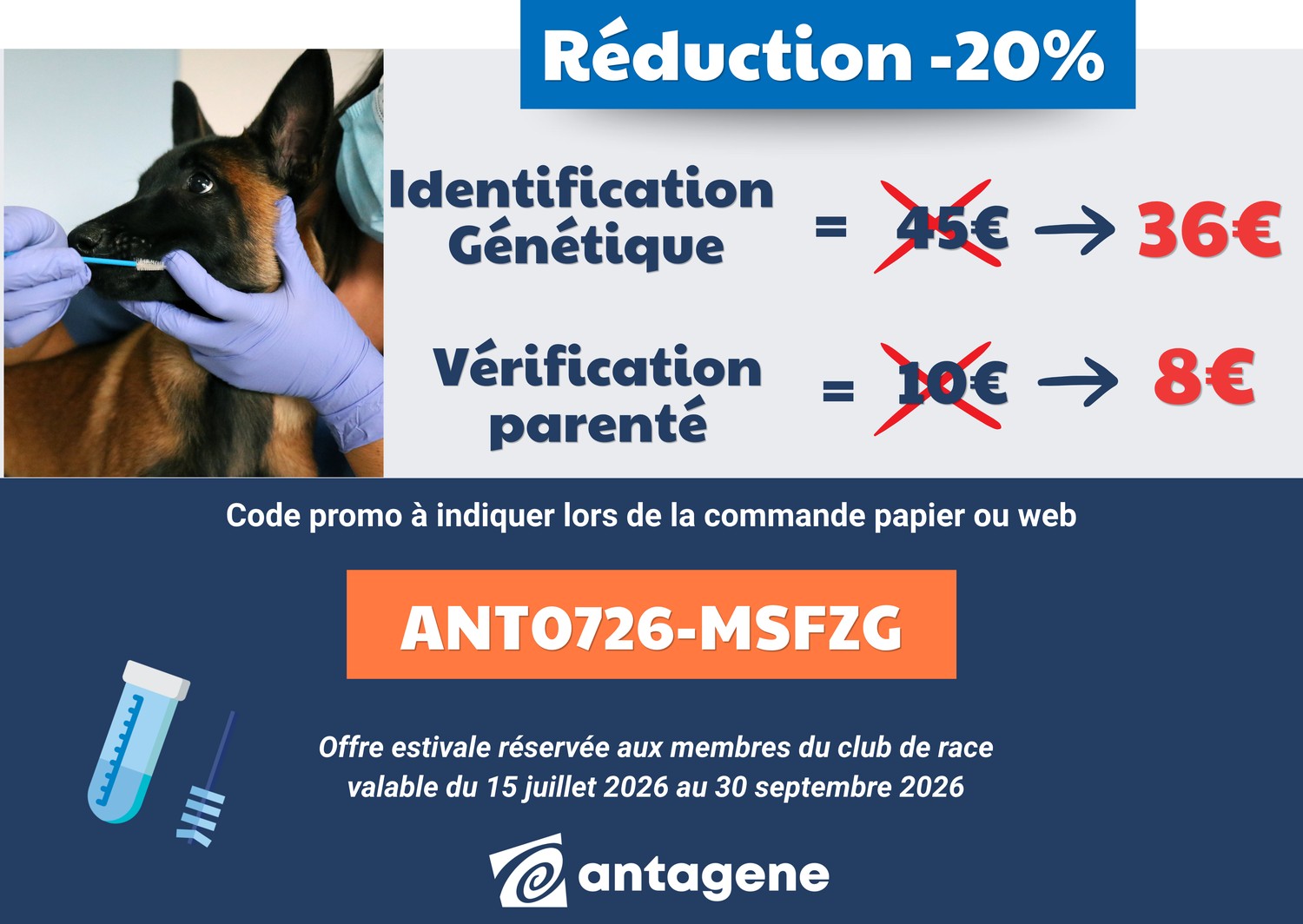 Antagène — Promo d'été : -20% sur l'identification génétique (36 € au lieu de 45 €) et la vérification de parenté (8 € au lieu de 10 €). Code promo ANT0726-MSFZG, valable du 15 juillet au 30 septembre 2026.